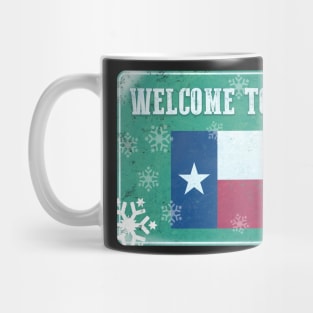 Welcome To Texas Frozen Sign Snovid 21 blizzard Mug